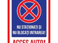 Placuta nu stationati nu blocati intrarea acces auto